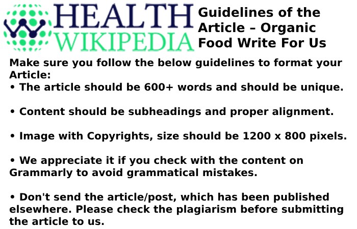 Guidelines of the Article – Organic Food Write For Us