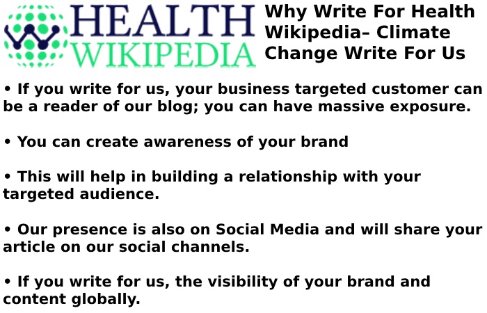 Why Write for Health Wikipedia – Climate Change Write For Us