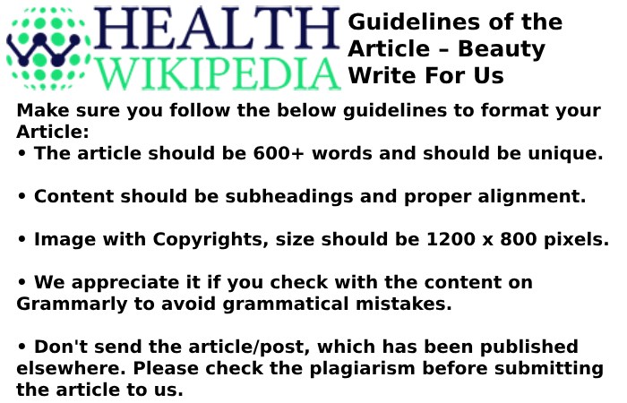 Guidelines of the Article – Beauty Write For Us